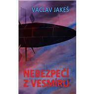 Nebezpečí z vesmíru - Václav Jakeš