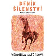 Deník šílenství - Veronika Saforková