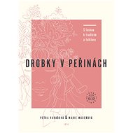 Drobky v peřinách - Marie Maderová