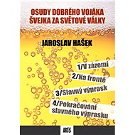 Osudy dobrého vojáka Švejka za světové války - Jaroslav Hašek