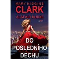 Do posledního dechu - Mary Higgins Clarková