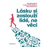 Lásku si zaslouží lidé, ne věci - Collective