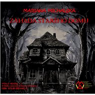 Záhada starého domu - Mariana Michalská