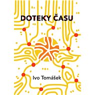Doteky času - Ivo Tomášek