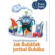 Jak Bubáček potkal Bubáka - Daniela Krolupperová