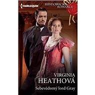Sebevědomý lord Gray - Virginia Heath