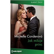 Jak miluje princ - Michelle Conderová
