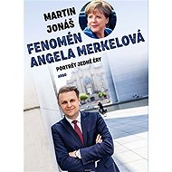 Fenomén Angela Merkelová - Martin Jonáš