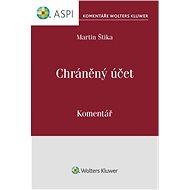 Chráněný účet (č. 38/2021 Sb.) - komentář - Martin Štika