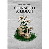O dracích a lidech - Tereza Kadečková
