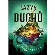 Jazyk duchů - Heather Fawcett