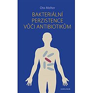 Bakteriální perzistence vůči antibiotikům - Oto Melter