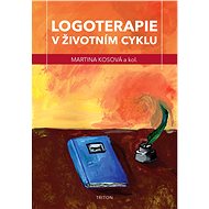 Logoterapie v životním cyklu - Martina Kosová