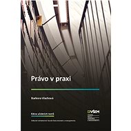 Právo v praxi - JUDr. Mgr. Barbora Vlachová Ph.D.
