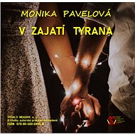 V zajatí Tyrana - Monika Pavelová