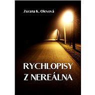 Rychlopisy z nereálna - Zuzana Olexová