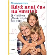 Když není čas na smutek - Michala Jendruchová