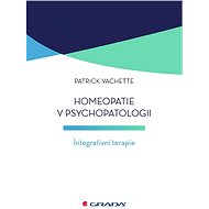 Homeopathy in psychopathology - Patrick Vachette