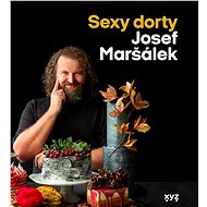 Sexy dorty - Josef Maršálek