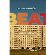 Beat|kniha útekov - Viliam Klimáček