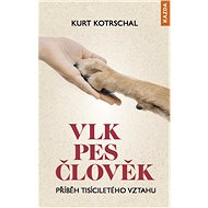 VLK-PES-ČLOVĚK - Kurt Kotrschal