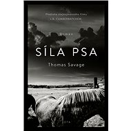 Síla psa - Thomas Savage
