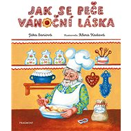 Jak se peče vánoční láska - Jitka Saniová