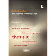 Sociophonology of Received Pronunciation - Miroslav Ježek