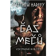 Čas mečů - Matthew Harffy