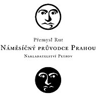Náměsíčný průvodce Prahou - Přemysl Rut