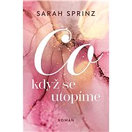 Co když se utopíme - Sarah Sprinz