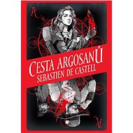 Cesta Argosanů - Sebastien de Castell