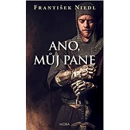 Yes, my lord. - František Niedl