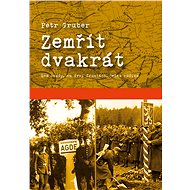 Zemřít dvakrát - Petr Gruber
