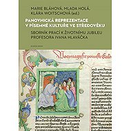 Ruler representation in written culture in the Middle Ages - Klára Woitschová  Marie Bláhová