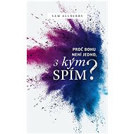 Proč Bohu není jedno, s kým spím? - Sam Allberry
