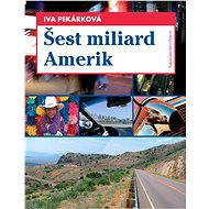 Šest miliard Amerik - Iva Pekárková