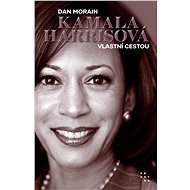 Kamala Harrisová - Dan Morain