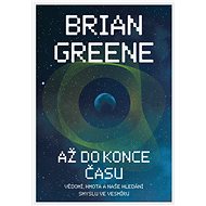 Až do konce času - Brian Greene