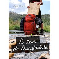 Po zemi do Bangladéše - Majda Slámová