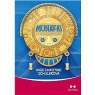 Munay-ki a moudrost Inků - Inge Christine Schuler
