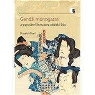 Gendži monogatari a populární literatura období Edo - Marek Mikeš
