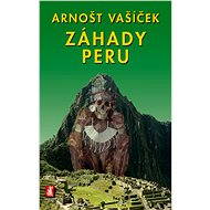 Záhady Peru - Arnošt Vašíček