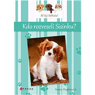 Ať žijí štěňata: Kdo rozveselí Sisinku? - Susan Hughesová