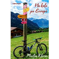 Cycling Across Europe - Martin Klíma