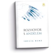 Rozhovor s andělem - Inelia Benz