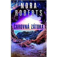 Čarovná zátoka - Nora Roberts