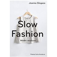 Slow fashion - Joanna Glogaza