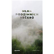 Mlha podzimních večerů - Tomáš Leidl