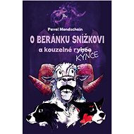 O beránku Snížkovi a kouzelné Kýnce - Pavel Mondschein